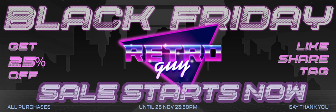 BLACK FRIDAY SALE NOW ON - RetroguySA
